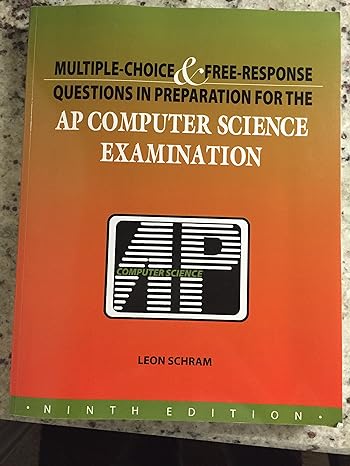 multiple choice and free response questions in preparation for the ap computer science examination 9th