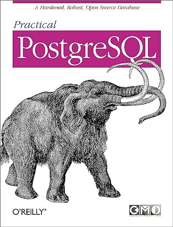 practical postgresql a hardened robust open source database 1st edition joshua drake ,john worsley