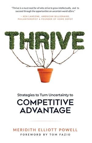 thrive strategies to turn uncertainty to competitive advantage 1st edition meridith elliott powell mba csp