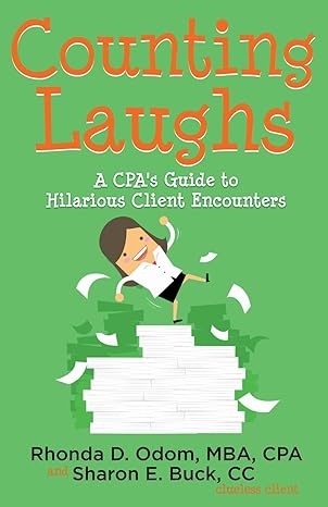 counting laughs a cpas guide to hilarious client encounters 1st edition rhonda d odom ,sharon e buck