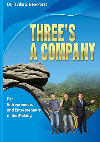 three s a company for entrepreneurs and entrepreneurs in the making 1st edition dr. tsvika ben-porat ,david
