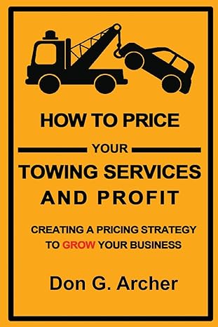 how to price your towing services and profit creating a pricing strategy to grow your towing business 1st