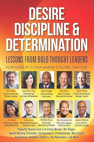 desire discipline and determination lessons from bold thought leaders 1st edition kyle wilson ,erika de la