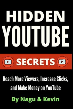 hidden youtube secrets reach more viewers increase clicks and make money on youtube 1st edition nagu dharan