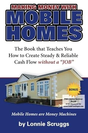 making money with mobile homes learn the mobile home investing business revised 2013 1st edition lonnie