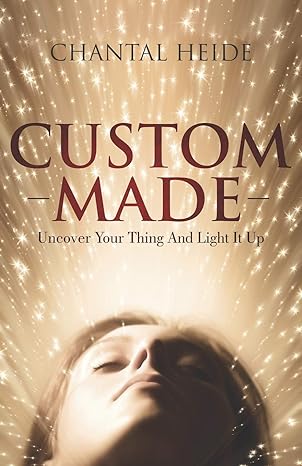 custom made uncover your purpose and light that shit up 1st edition chantal heide 099498085x, 978-0994980854