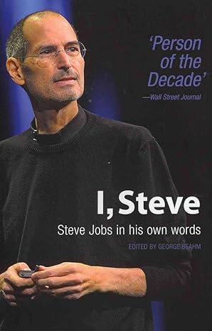 i steve steve jobs in his own words later printing edition george beahm 1932841660, 978-1932841664