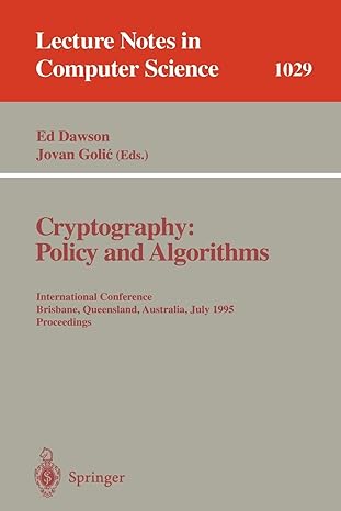 cryptography policy and algorithms international conference brisbane queensland australia july 1995