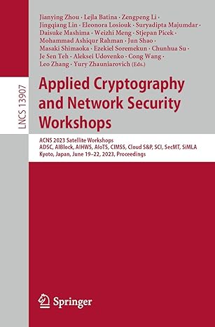 applied cryptography and network security workshops acns 2023 satellite workshops adsc aiblock aihws alots