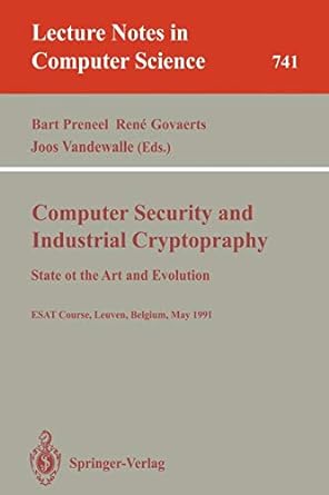 computer security and industrial cryptopraphy state of the art and evolution esat course leuven belgium may