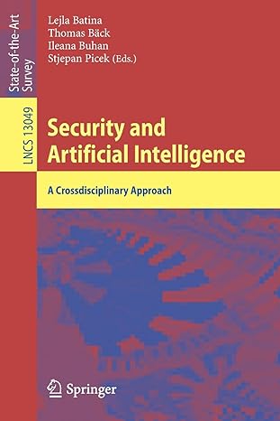 security and artificial intelligence a crossdisciplinary approach 1st edition lejla batina ,thomas back