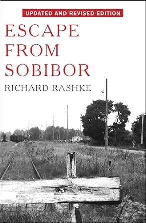 escape from sobibor revised and updated edition richard rashke 1480458511, 978-1480458512