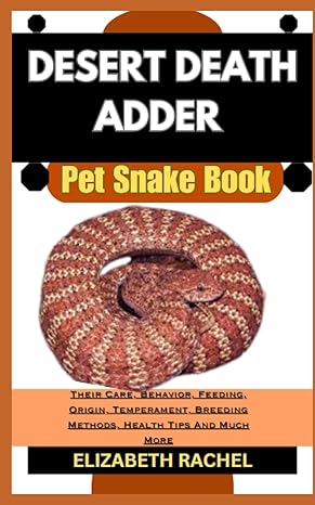 desert death adder pet snake book their care behavior feeding origin temperament breeding methods health tips