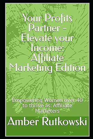 your profits partner elevate your income affiliate marketing edition empowering women over 40 to thrive as