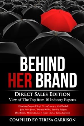 behind her brand direct sales edition 1st edition teresa garrison ,deb bixler ,karen clark ,monica ramos
