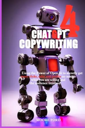 chatgpt 4 copywriting using the power of open ai to secretly get more clicks sales and profits no matter what
