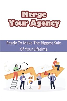 merge your agency ready to make the biggest sale of your lifetime 1st edition erik norton 979-8861070584
