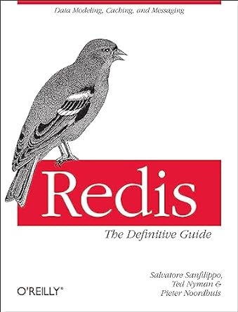 redis the definitive guide data modeling caching and messaging 1st edition jay kreibich 1449396097,