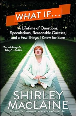 what if a lifetime of questions speculations reasonable guesses and a few things i know for sure 1st edition