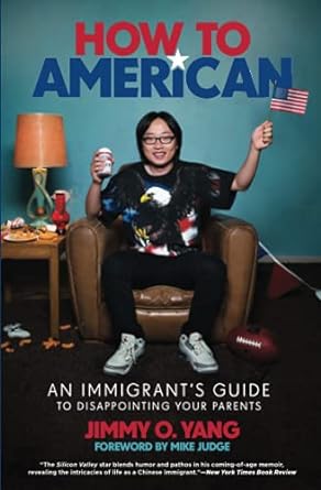 how to american an immigrants guide to disappointing your parents 1st edition jimmy o yang 0306903512,