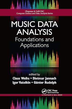 music data analysis foundations and applications 1st edition claus weihs ,dietmar jannach ,igor vatolkin