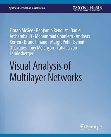 visual analysis of multilayer networks 1st edition fintan mcgee ,benjamin renoust ,daniel archambault