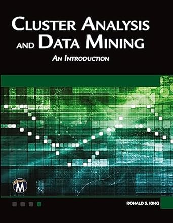 cluster analysis and data mining an introduction har/cdr edition ronald s king 1938549384, 978-1938549380