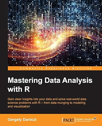 mastering data analysis with r 1st edition gergely daroczi 1783982020, 978-1783982028