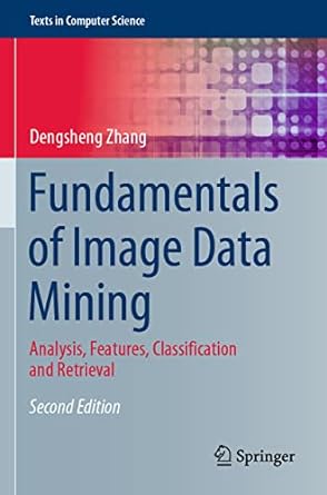 fundamentals of image data mining analysis features classification and retrieval 2nd edition dengsheng zhang