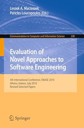 evaluation of novel approaches to software engineering 5th international conference enase 2010 athens greece