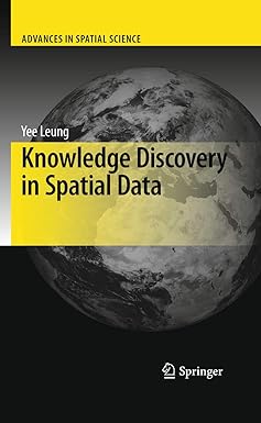 knowledge discovery in spatial data 1st edition yee leung 3642261701, 978-3642261701