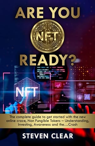 are you nft ready the complete guide to get started with the new online craze non fungible tokens