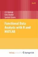functional data analysis with r and matlab 1st edition j o ramsay ,giles hooker ,spencer graves 0387981861,