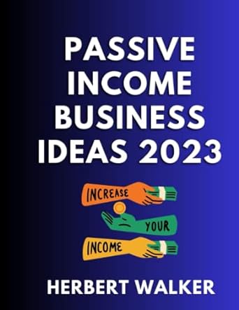 passive income business ideas 2023 find top home based business ideas for generating passive income and