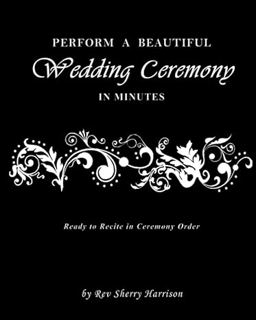perform a beautiful wedding ceremony in minutes 1st edition rev sherry harrison 979-8715341129
