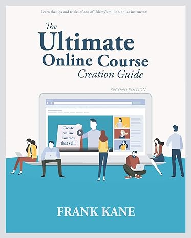 the ultimate online course creation guide learn the tips and tricks of one of udemy s million dollar