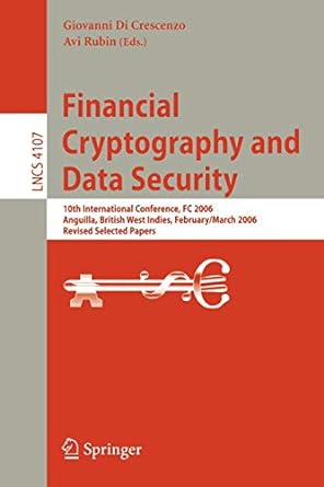 financial cryptography and data security 10th international conference fc 2006 anguilla british west indies