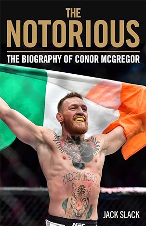 the notorious the biography of conor mcgregor 1st edition jack slack 1786069512, 978-1786069511