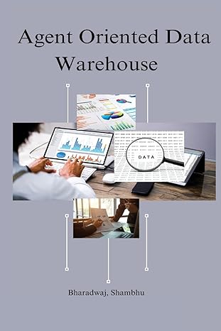 agent oriented data warehouse 1st edition bharadwaj shambhu b0bz6w34b9, 979-8889950677