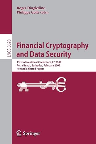 financial cryptography and data security 13th international conference fc 2009 accra beach barbados february