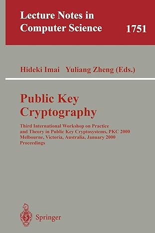 public key cryptography 1751 third international workshop on practice and theory in public key cryptosystems