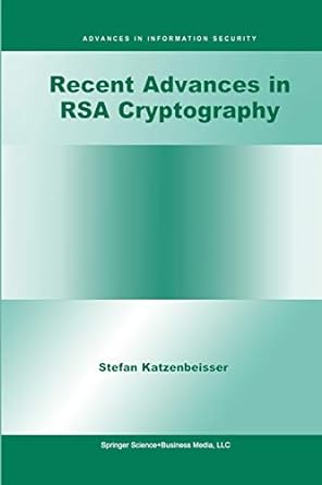 recent advances in rsa cryptography 1st edition stefan katzenbeisser 1461355508, 978-1461355502