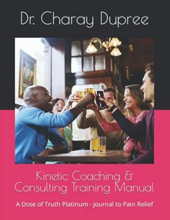 Kinetic Coaching And Consulting Training Manual Solution Focused Organizational Engagement High Performance Outcomes
