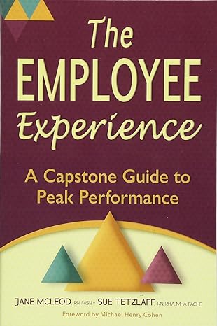 the employee experience a capstone guide to peak performance 1st edition jane mcleod ,sue tetzlaff