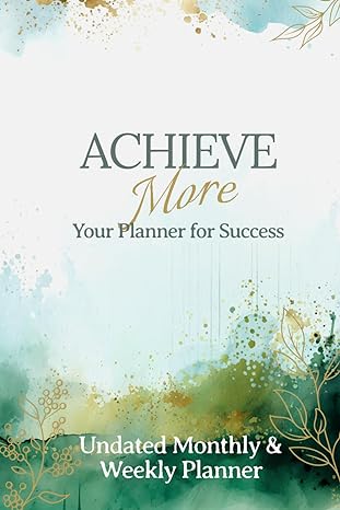 achieve more your 6x9 planner for success monthly and weekly undated organizer with goal setting priorities