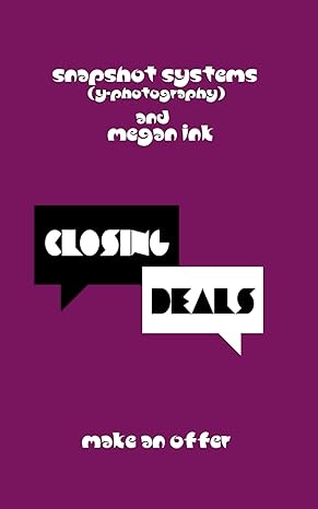 closing deals make an offer 1st edition y- photography ,megan ink ,craig britton 979-8865940753