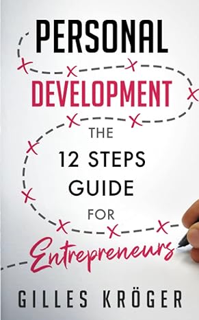 personal development the 12 steps guide for entrepreneurs 1st edition gilles kroger 979-8493868597