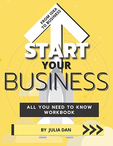 start your business workbook a step by step beginner s guide to launching successful small business turning