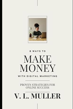 8 Ways To Make Money With Digital Marketing Proven Strategies For Online Success