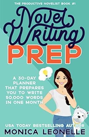 novel writing prep a 30 day planner that prepares you to write 50 000 words in one month 1st edition monica